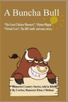 A Buncha Bull 1500266655 Book Cover