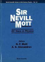 Sir Nevill Mott - 65 Years in Physics 9810222378 Book Cover