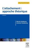 L'attachement : approche théorique: Du bébé à la personne âgée 2294745205 Book Cover