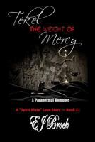 Tekel - The Weight of Mercy 1522936270 Book Cover