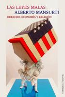 Las Leyes Malas: Derecho, Economia y Religion 1533237115 Book Cover