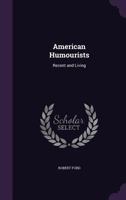 American Humourists: Recent and Living 1358197091 Book Cover