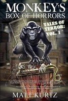 Monkey's Box of Horrors - Tales of Terror: Vol. 1 1505792010 Book Cover