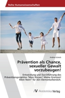 Pr�vention als Chance, sexueller Gewalt vorzubeugen! 6202219793 Book Cover