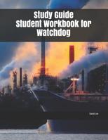 Study Guide Student Workbook for Watchdog 1079728074 Book Cover
