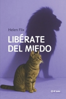 Libérate del miedo 1520618913 Book Cover