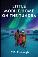 Little Mobile Home on the Tundra 1971062014 Book Cover