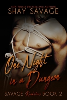 One Night in a Dungeon: Savage Kinksters Book 2 1655037110 Book Cover