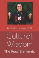 Cultural Wisdom: The Four Elements B08KGT5RMN Book Cover