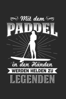 Mit Dem Paddel In den Händen Werden Helden Zu Legenden: Dart Lustig & Darts Notizbuch 6'x9' Kalender Geschenk für Darten & 180 (German Edition) 1650299206 Book Cover