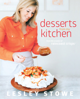 Desserts from My Kitchen: From the Creator of Raincost Crisps 0993765602 Book Cover