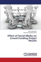 Effect of Social Media on Crowd Funding Project Results 365957998X Book Cover