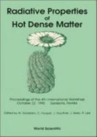 Radiative Properties of Hot Dense Matter - Proceedings of the International Workshop 9810206658 Book Cover