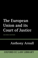 The European Union and its Court of Justice (Oxford European Union Law Library) 0199258856 Book Cover