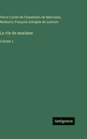 La vie de mariane: Volume 1 3386614124 Book Cover