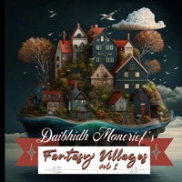 Daibhidh Moncrief 's Fantasy Villages Vol 1 B0C1JGTW6X Book Cover