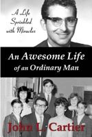 An Awesome Life of an Ordinary Man 1625020198 Book Cover