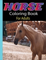 Horse Coloring Book for Adults: A Coloring Book For Adults (Jumbo Horse Coloring Books) with Glossy Paper B08GBHDVLL Book Cover