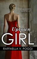 Uptown Girl (Italian Edition) B0CHKZF9JD Book Cover