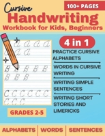 Cursive Handwriting Workbook for Kids Beginners: Cursive Writing Practice Book to learn Writing in Cursive, B08GLWF7VB Book Cover