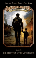 Sherlock Holmes Case 03: The Abduction of the Count´s Son: Secret Cases of the Master Detective 3690270154 Book Cover