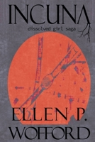 Incuna: Dissolved Girl Saga 1678156817 Book Cover