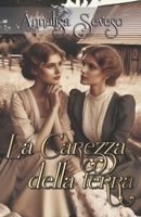 La Carezza della Terra (Italian Edition) B0D348J2WL Book Cover