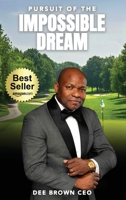 Pursuit Of The Impossible Dream 1807048462 Book Cover