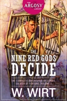 The Nine Red Gods Decide : The Complete Adventures of Cordie, Soldier of Fortune, Volume 2 1618274309 Book Cover