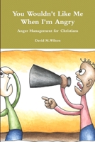 Anger Management For Christians 1458374238 Book Cover