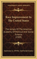 Race Improvement In The United States: The Annals Of The American Academy Of Political And Social Science 1166172384 Book Cover