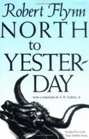 North to Yesterday (Texas Tradition, No 4) 0875650147 Book Cover