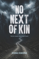 No Next of Kin: Some roads don't lead back (Tasmanian Crime) 1764052439 Book Cover