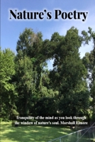 Nature's Poetry: Tranquility of the mind as you look through the window of nature's soul. 0960134107 Book Cover