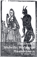 The Devil's Midwife: Walpurga Hausmännin B0G76VD12Z Book Cover