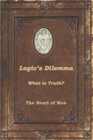 Logic's Dilemma: What is Truth? 173685982X Book Cover