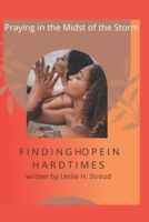 Praying in the Midst of the Storm: Finding Hope in Hard Times B0DR9ZWPJ4 Book Cover