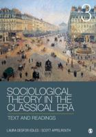Sociological Theory in the Classical Era: Text and Readings 1412975646 Book Cover