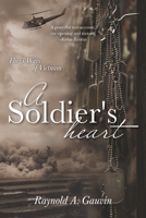 A Soldier's Heart: The 3 Wars of Vietnam 1039100945 Book Cover