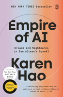 Empire of AI: Dreams and Nightmares in Sam Altman's OpenAI 0593657527 Book Cover