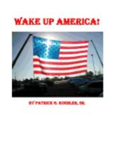 Wake Up America 1534989706 Book Cover