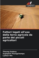 Fattori legati all'uso della terra agricola da parte dei piccoli agricoltori (Italian Edition) 6208398924 Book Cover