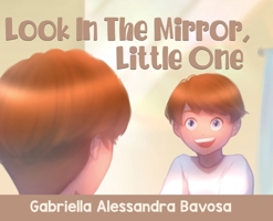 Look In The Mirror, Little One 0228855527 Book Cover