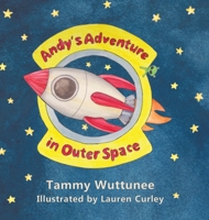 Andy's Adventure in Outer Space 0228807360 Book Cover