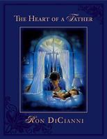 The Heart of a Father 0842334211 Book Cover