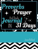 Proverbs Prayer And Study Journal In 31 Days 1794265279 Book Cover