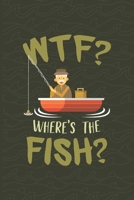 WTF Where's The Fish: Fishing Log Book - Tracker Notebook - Matte Cover 6x9 100 Pages 169654615X Book Cover