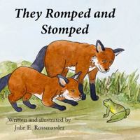 They Romped and Stomped: Two foxes grow up. 1736941119 Book Cover