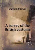 A Survey of the British Customs 5518868022 Book Cover