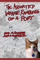The Assorted Insane Ramblings of a Poet 1081108029 Book Cover